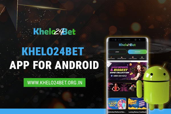 Кhelo24bet app for Android | Khelo24bet